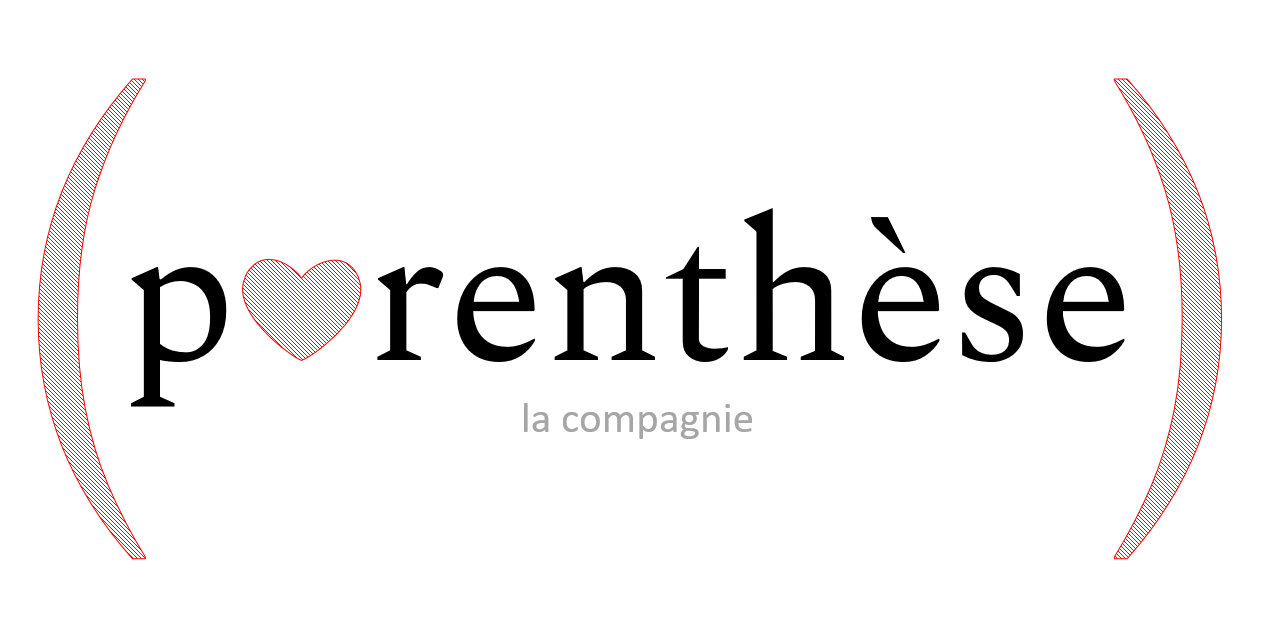 P❤️renthèse, la compagnie